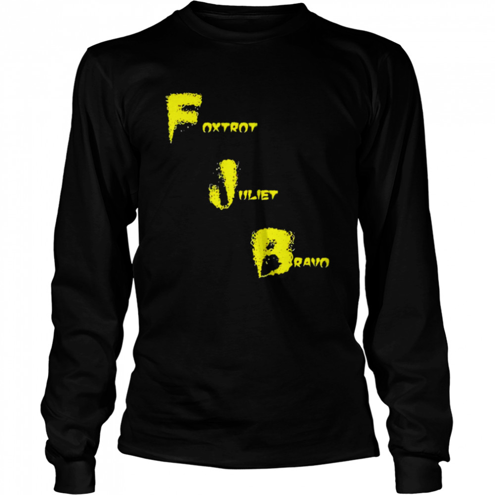 FJB Foxtrot Juliet Bravo Fuck Biden T-shirt Long Sleeved T-shirt