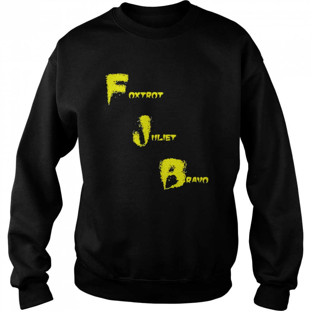 FJB Foxtrot Juliet Bravo Fuck Biden T-shirt Unisex Sweatshirt