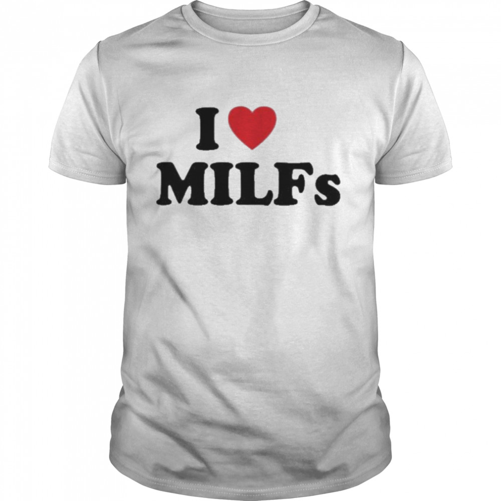 I love heart milfs shirt