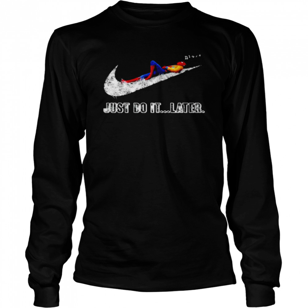 Spider Man Nike just do it later shirt - Trend Shirt Store Online