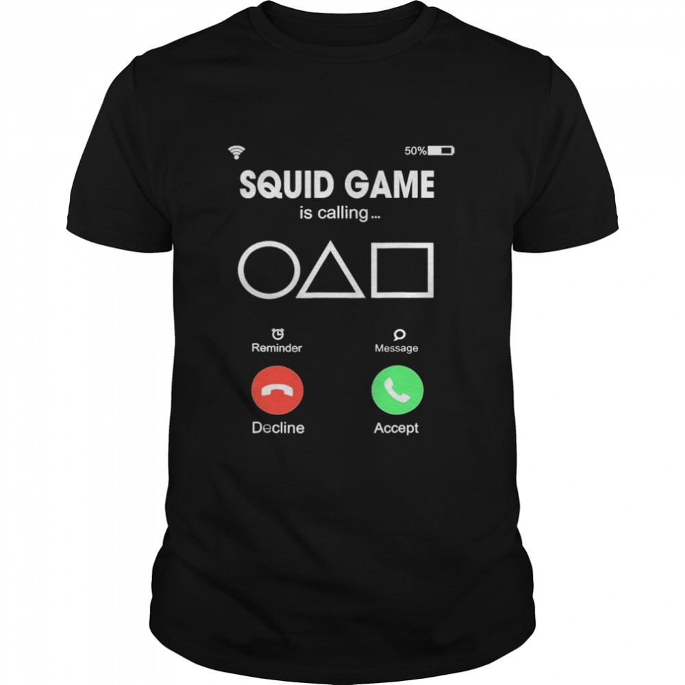 Squid Game Is Calling shirt