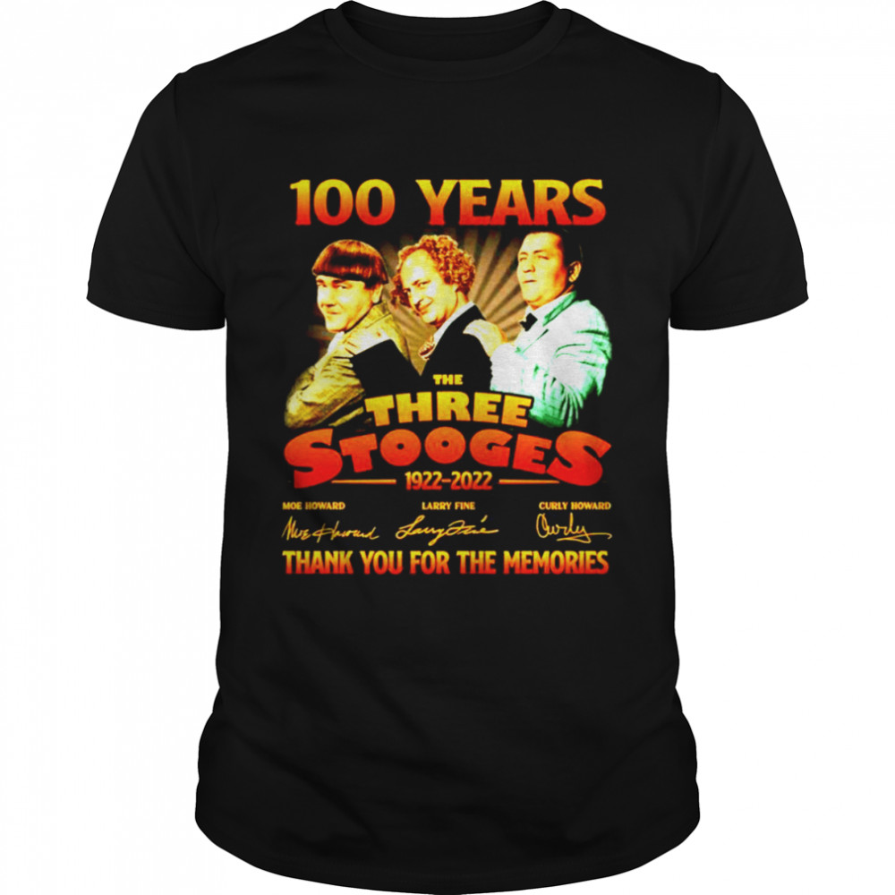 100 Years The Three Stooges 1922-2022 signatures thank you for the memories shirt