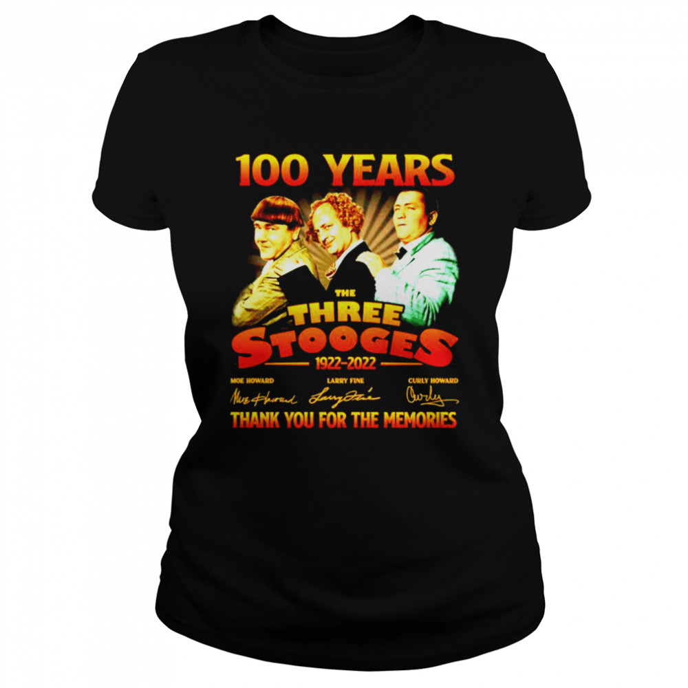 100 Years The Three Stooges 1922-2022 signatures thank you for the memories shirt Classic Women's T-shirt