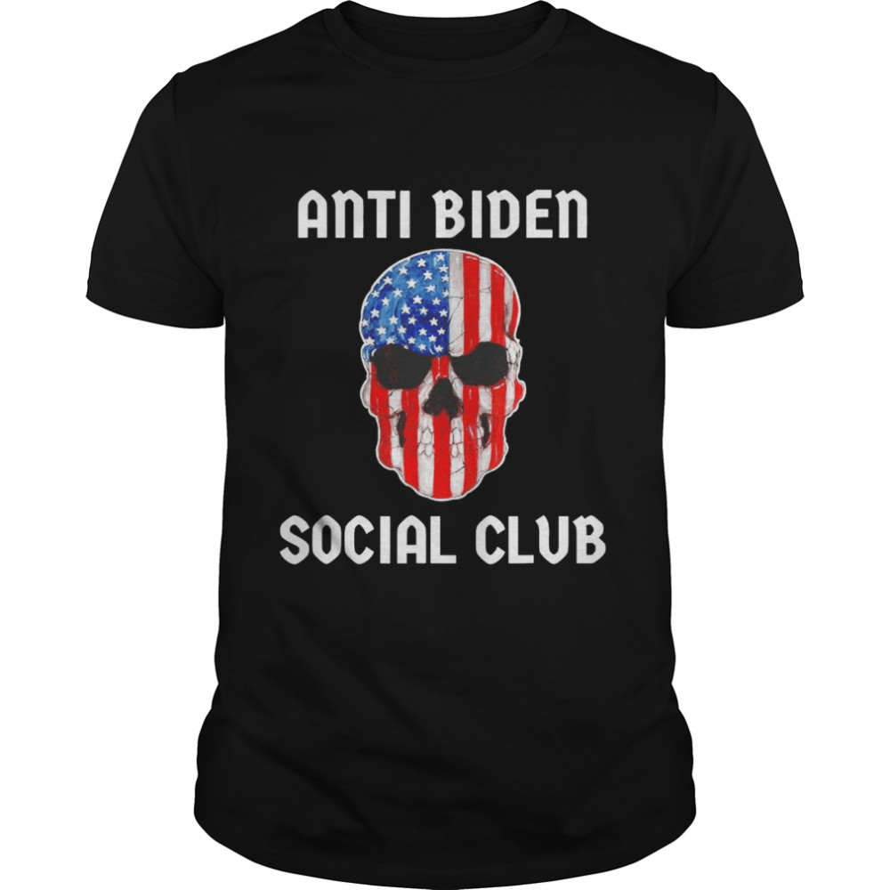 Anti Biden Social Club with American Flag Skull Shirt