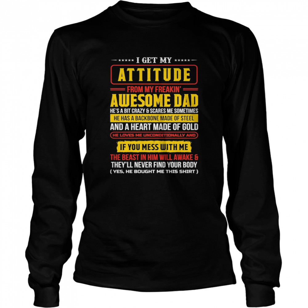 I get My Attitude From My Freakin Awesome Dad and Heart Made of Gold vintage shirt Long Sleeved T-shirt