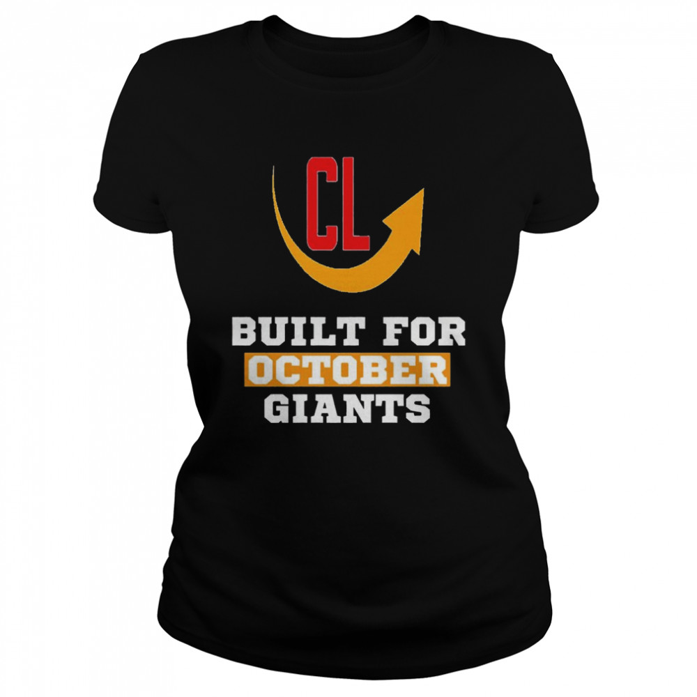 San Francisco Giants built for October Giants shirt Classic Women's T-shirt