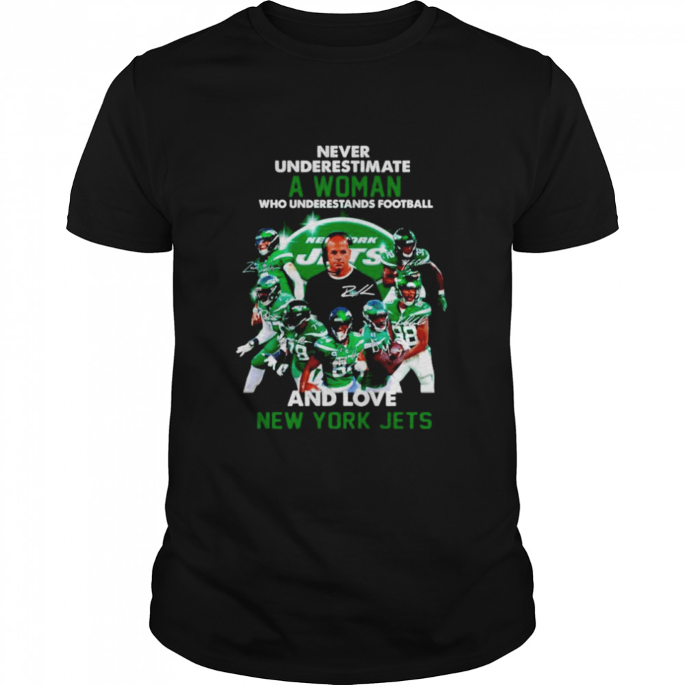 Never underestimate a woman New York Jets signature shirt