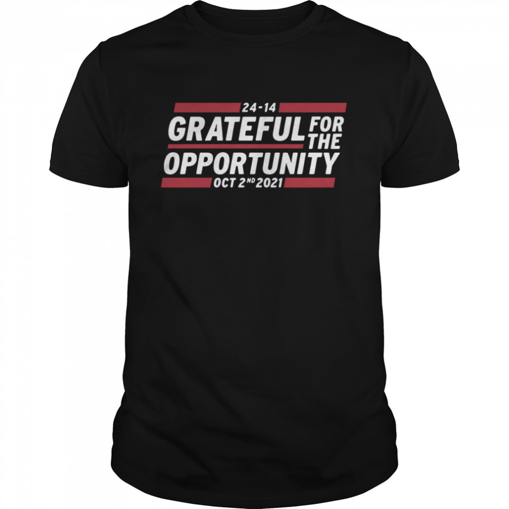 Grateful For The Opportunity Oct 2nd 2021 Shirt