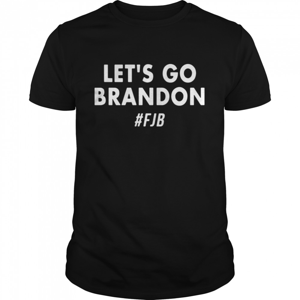 Let’s go brandon #FJB Shirt