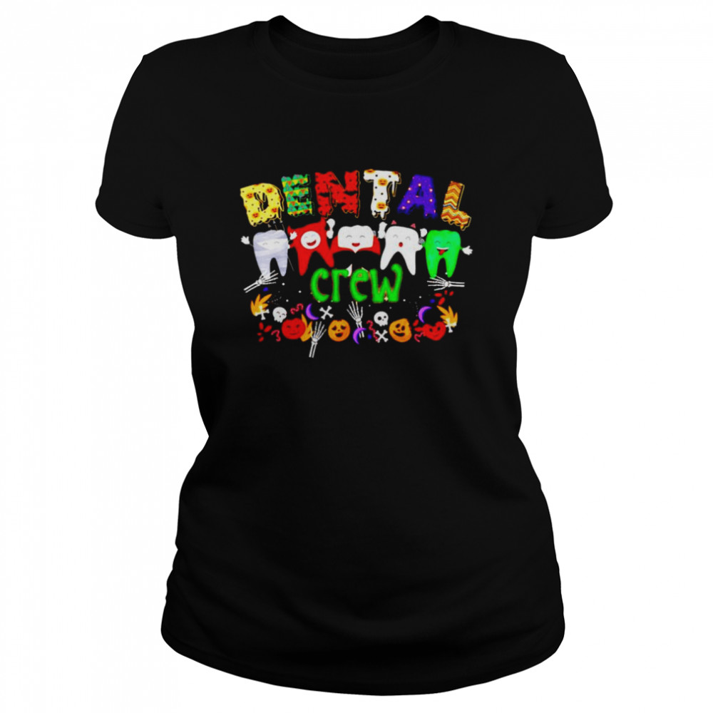 Awesome dental crew Hallothanksmas shirt Classic Women's T-shirt
