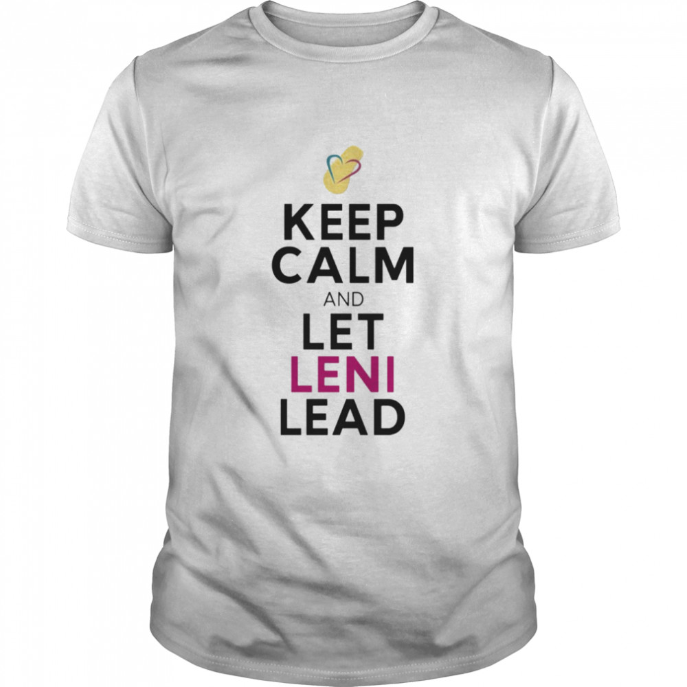 Keep calm and let leni lead
