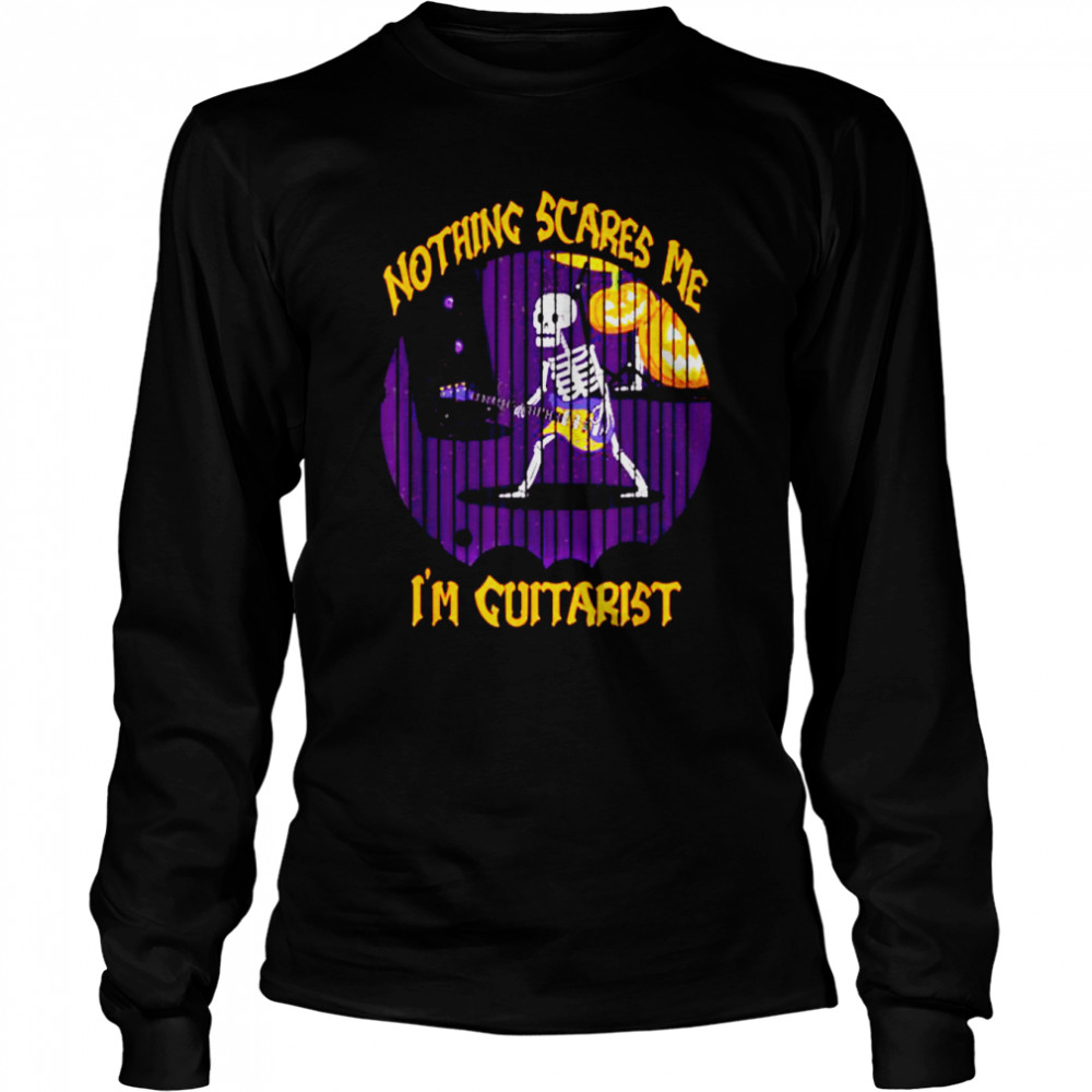 Nothing Scares Me I’m Guitarist Funny Halloween Costume T- Long Sleeved T-shirt