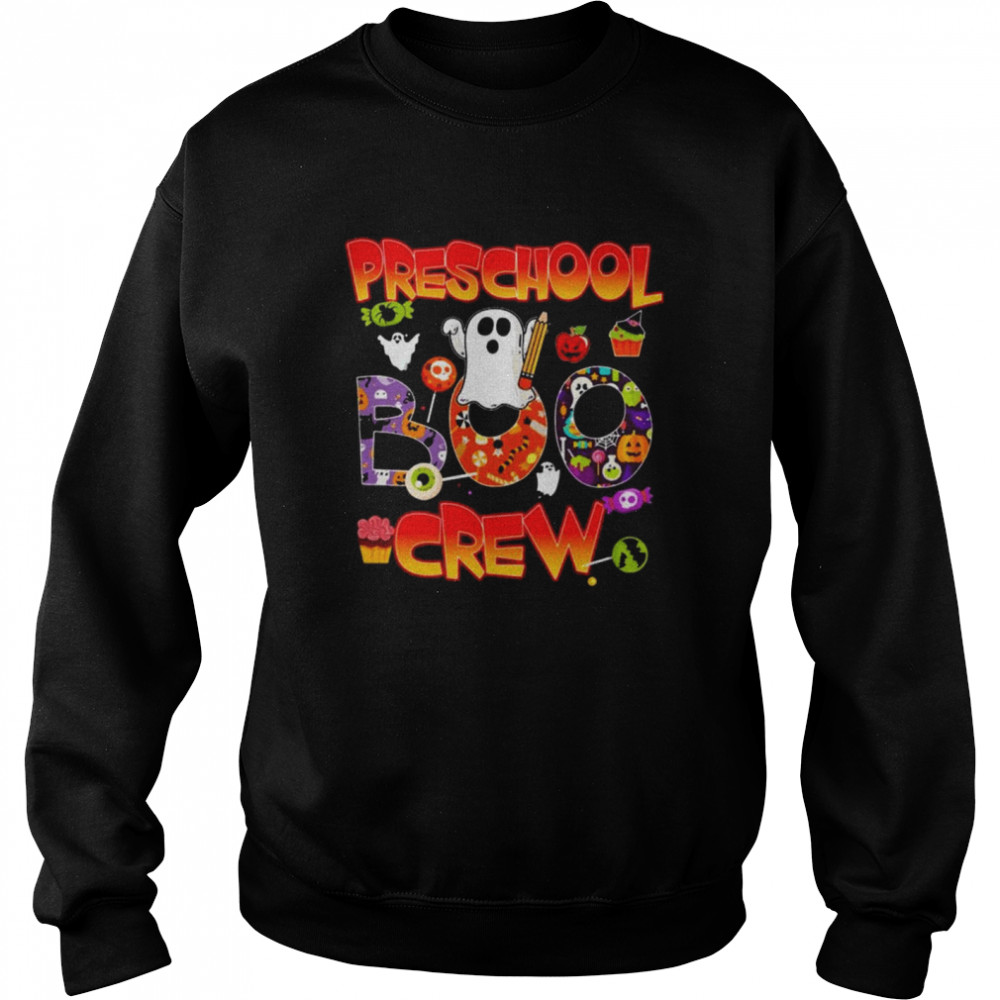 Preschool Teacher Boo Crew Happy Halloween shirt Unisex Sweatshirt