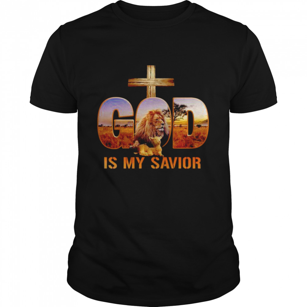Lion God is my savior jesus shirt