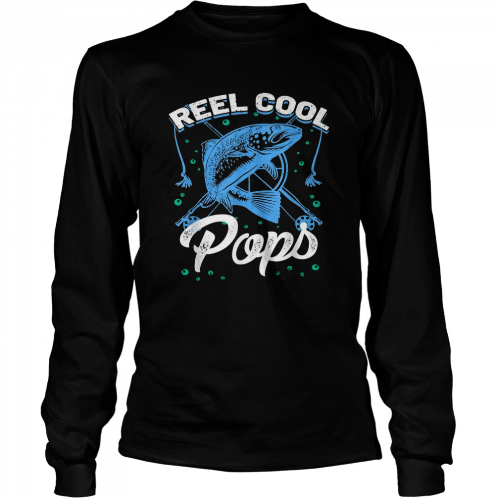 Mens Reel Cool Pops Grandpa Fishing Papa Dad Grandpa Pops Fisher  Long Sleeved T-shirt
