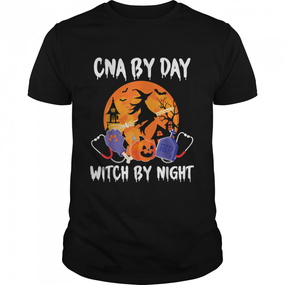 Horror Cna By Day Witch By Night Halloween Certified Nurse Funny T-Shirt