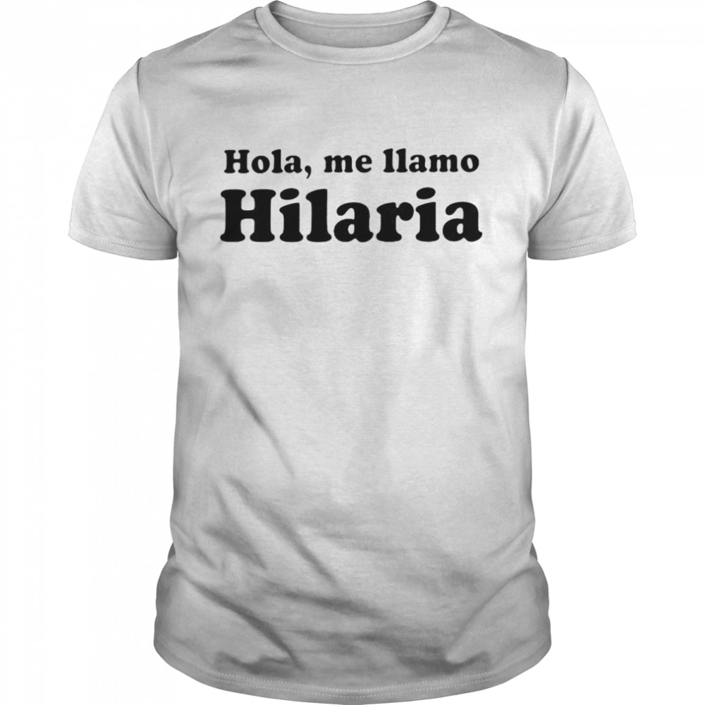 Premium hola me llamo Hilaria shirt