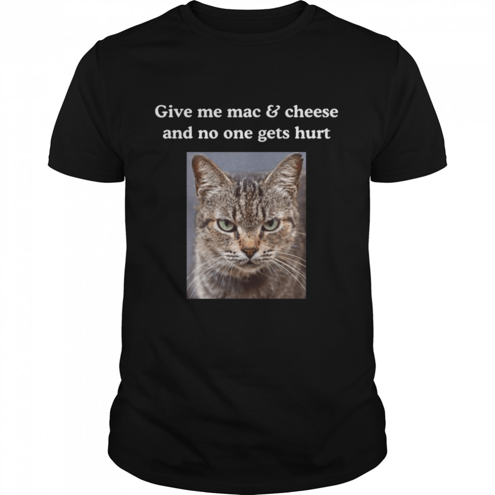Sarcastic Gray Tabby Cats Quote Love Mac & Cheese Meme Shirt