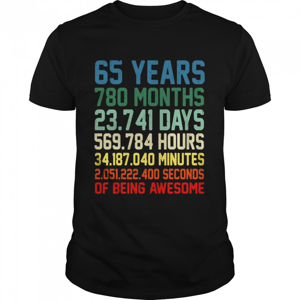 Vintage 65th Birthday 65 Years Old Being Awesome Anniversary Shirt