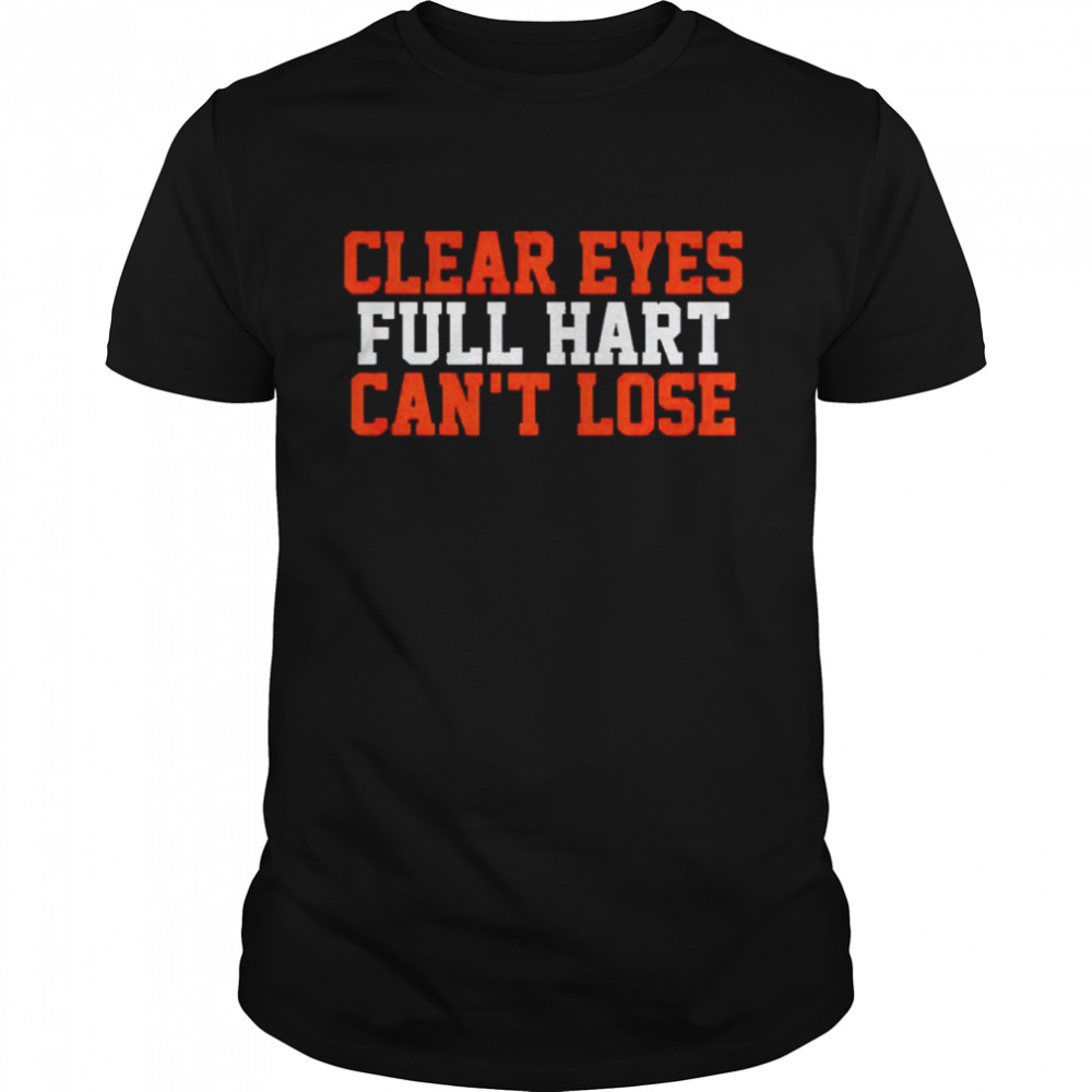 clear eyes full hart can’t lose shirt