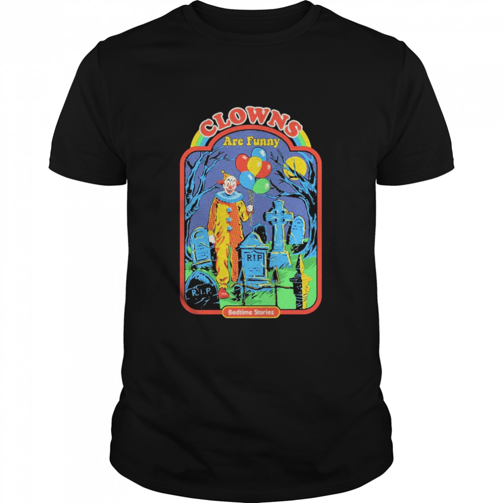 Clowns are funny bedtime stories shirt - Trend T Shirt Store Online
