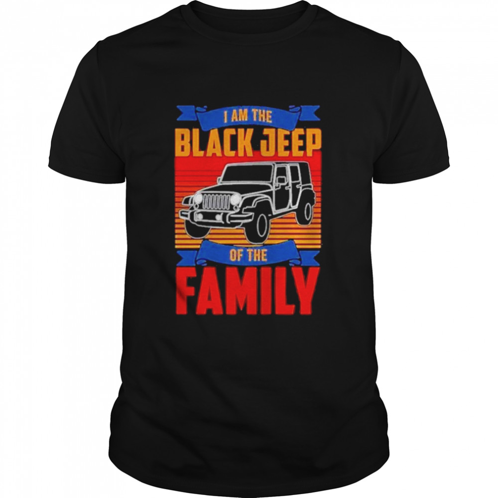 I am the black Jeep of the family vintage shirt
