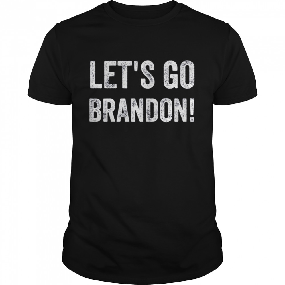 Let’s Go Brandon! Chant 2021 shirt