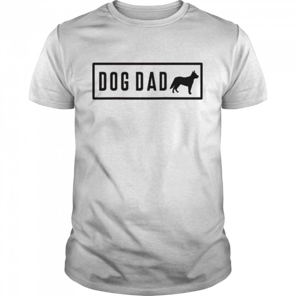 Australian Cattle Dog Dad Doggy Pup Puppy Pet Cute Shirt