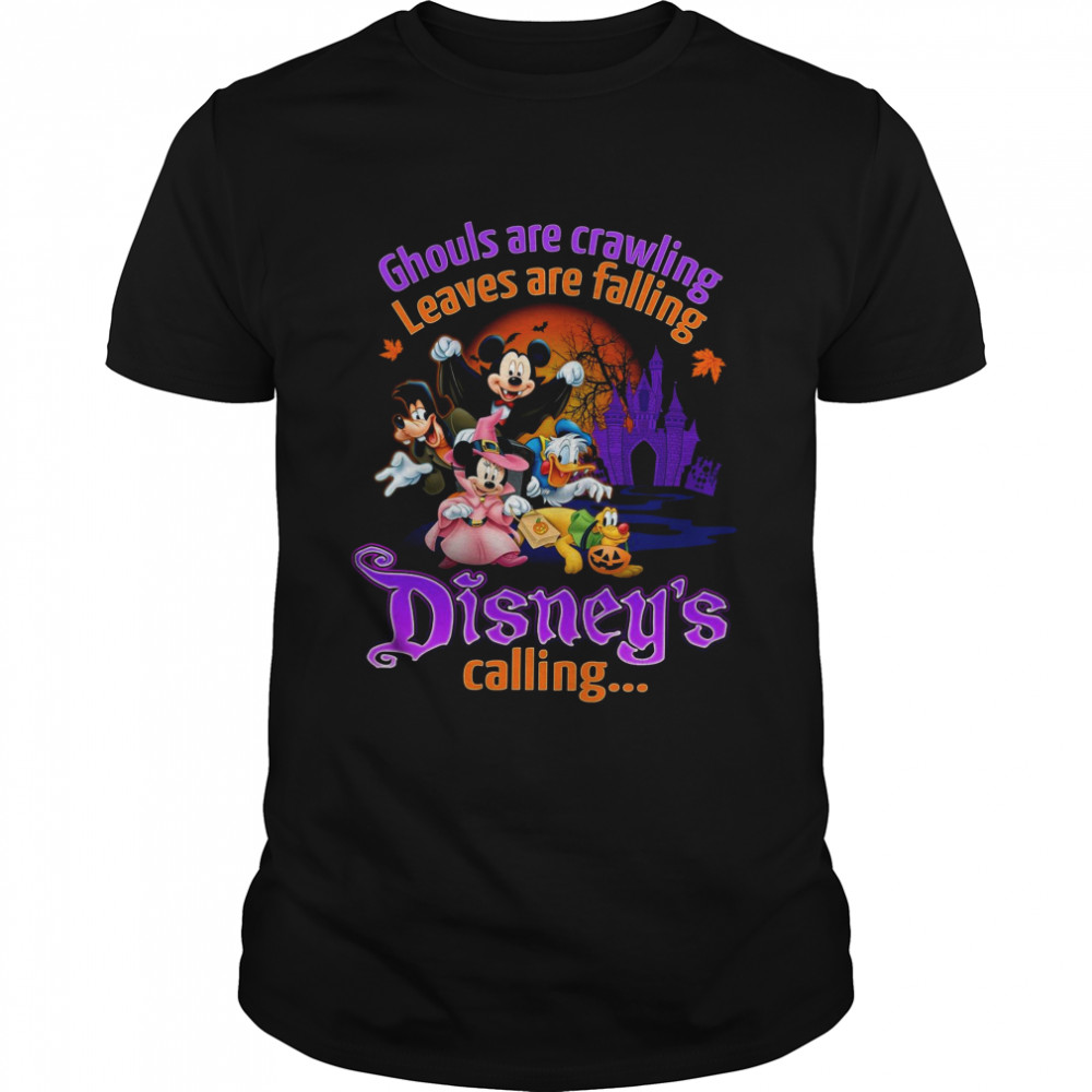 Ghouls Are Crawling Leaves Are Falling Disney’s Calling Shirt