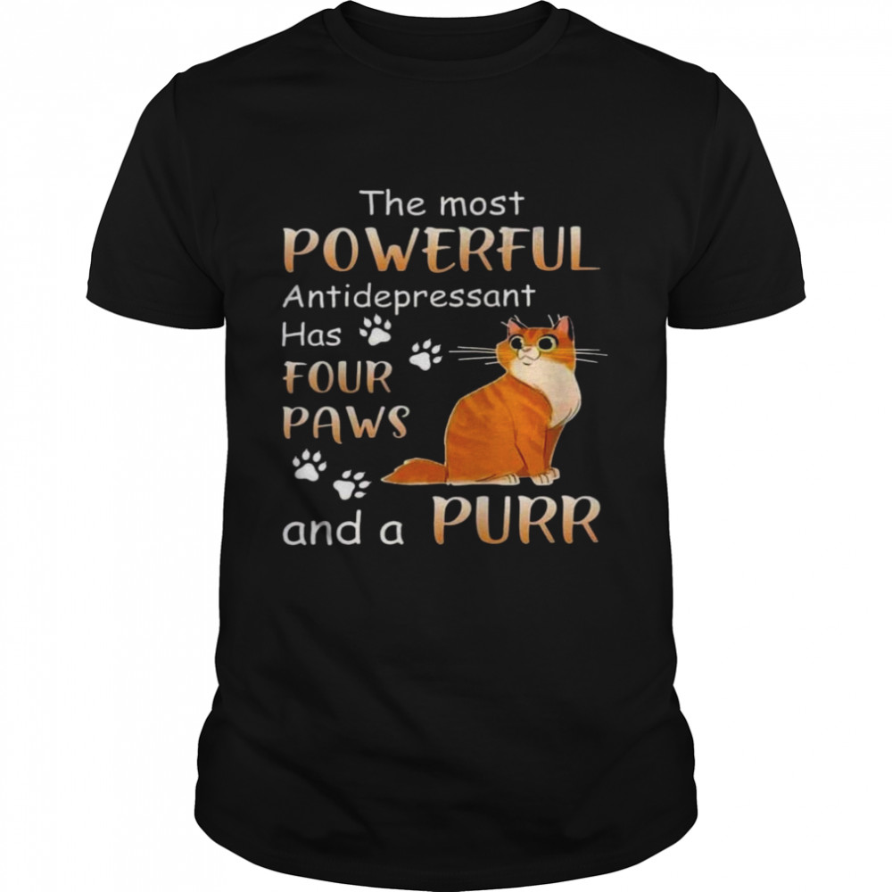 The most powerful antidepressant has four paws and a purr shirt