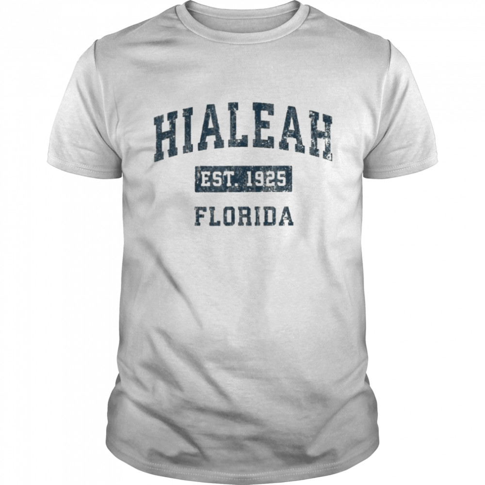 Hialeah Florida Est 1925 T-Shirt