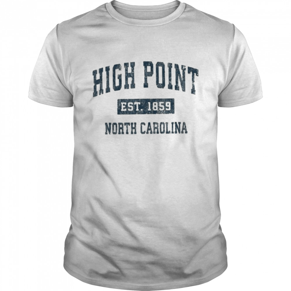 High Point North Carolina Est 1859 T-Shirt