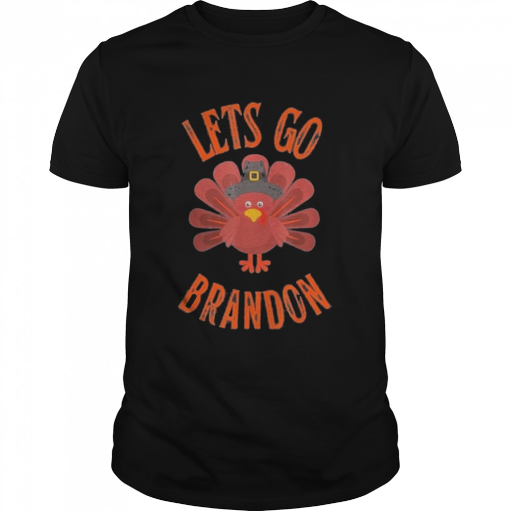 Lets Go Brandon Thanksgiving Turkey Foxtrot Juliet Bravo T-Shirt