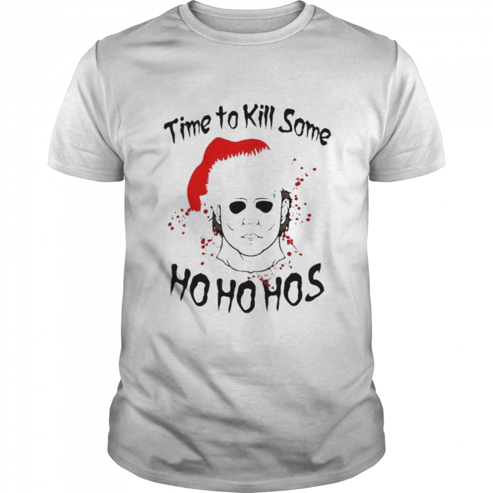 Michael Myers Santa Hat Time To Kill SOme Ho Ho Hos Merry Christmas Shirt