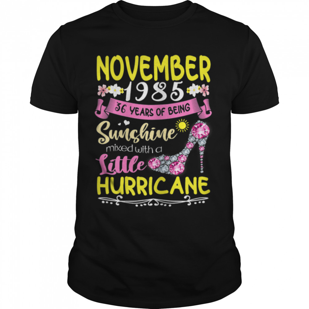 November Girls 1985 Shirt 36 Years Old Awesome since 1985 T-Shirt B09K1YD95P