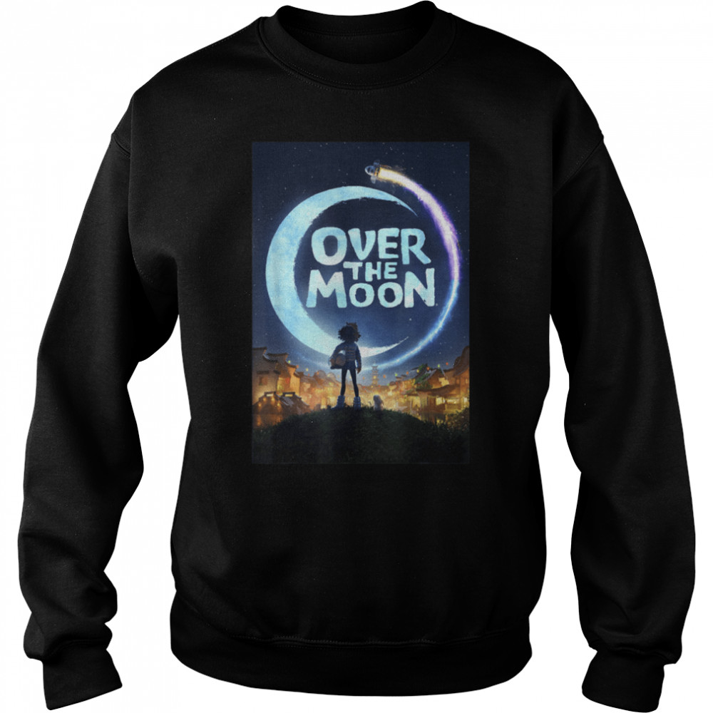 Over The Moon Poster T- B08HT3KBNS Unisex Sweatshirt
