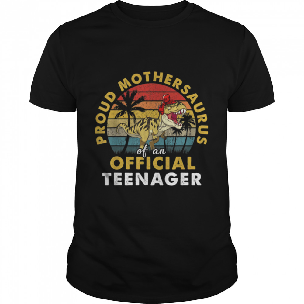 Proud Mothersaurus Official Teenager 13th Birthday Dinosaur T-Shirt B09JW2YWST