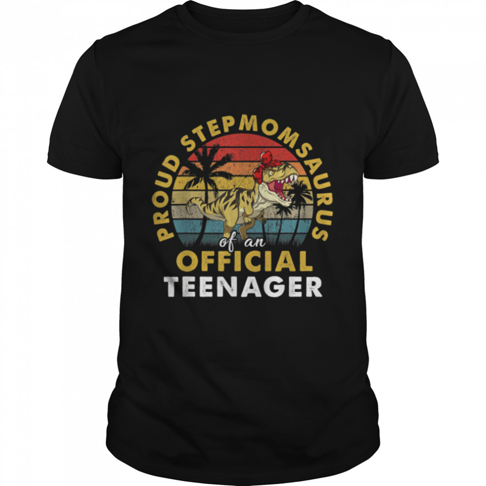 Proud Stepmomsaurus Official Teenager 13th Birthday Dinosaur T-Shirt B09JVVTD6P