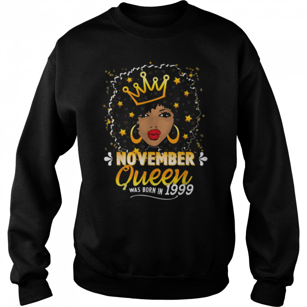 Queen November 22th Birthday  Women 1999 22 Year Old T- B09K5KX18R Unisex Sweatshirt