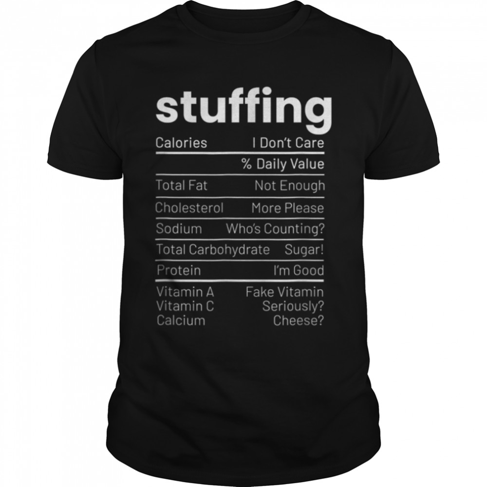 Stuffing Nutrition Facts Thanksgiving Nutrition Facts T-Shirt B09JT4FBFC