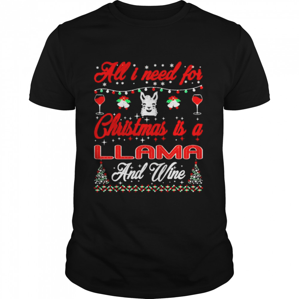 all I want for Christmas is llama and wine shirt
