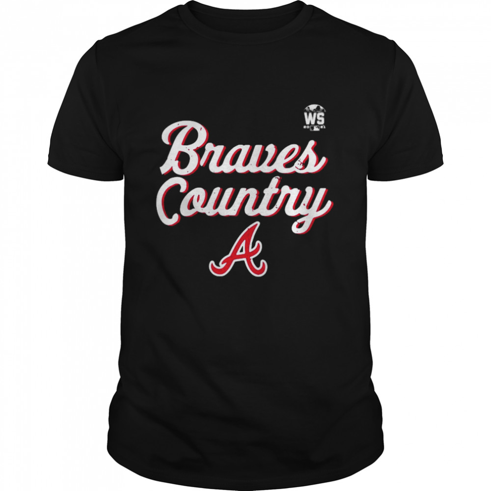 Atlanta Braves World Series 2021 Braves Country Shirt