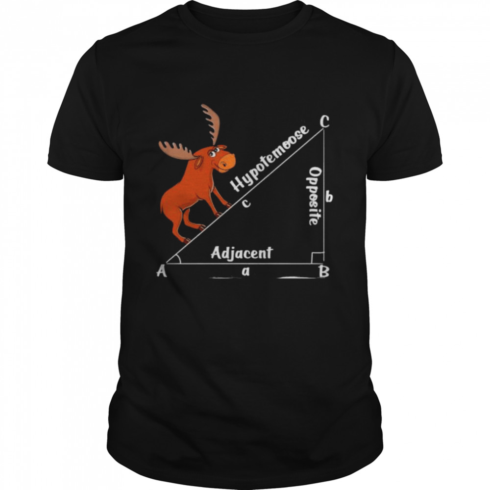 Deer Math Hypotemoose Opposite Adjacent Shirt