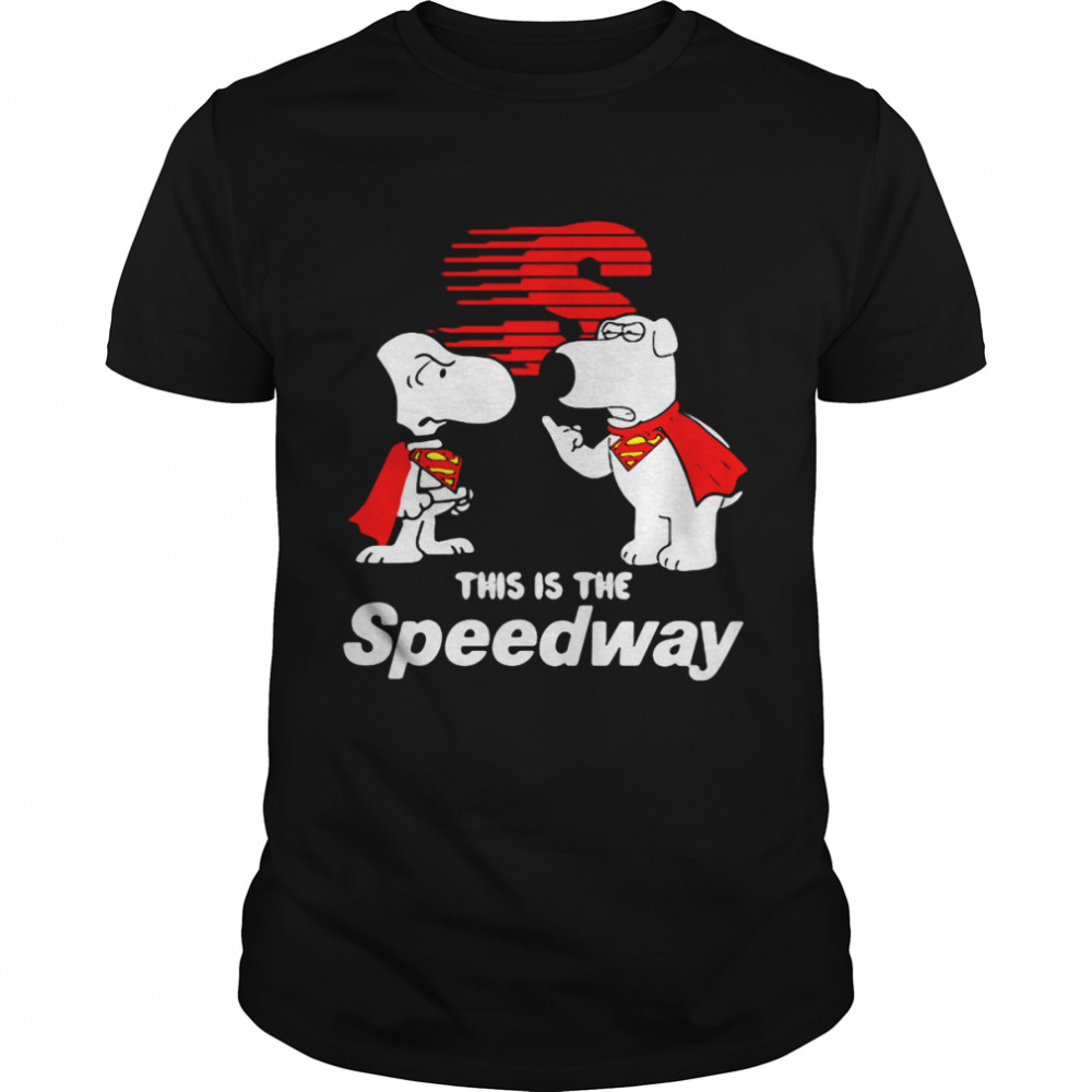 Snoopy Superman This Is The Speedway T-shirt