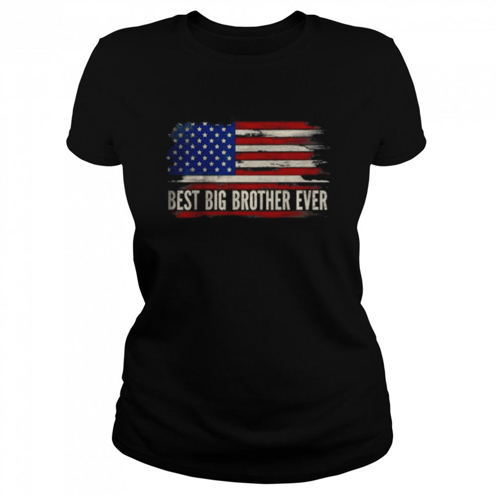 Best Big Brother Ever American Flag Father’s Day T- Classic Women's T-shirt