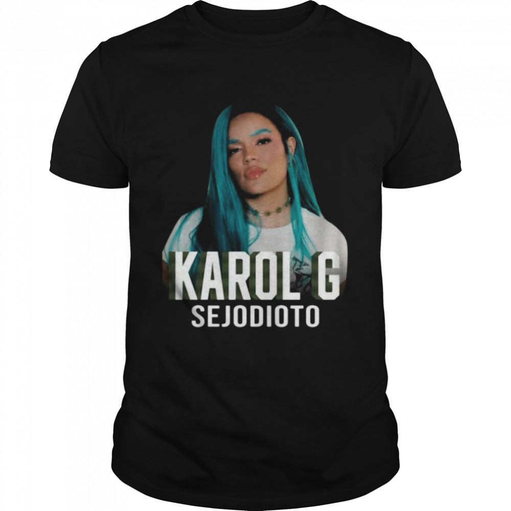Karol G sejodioto shirt