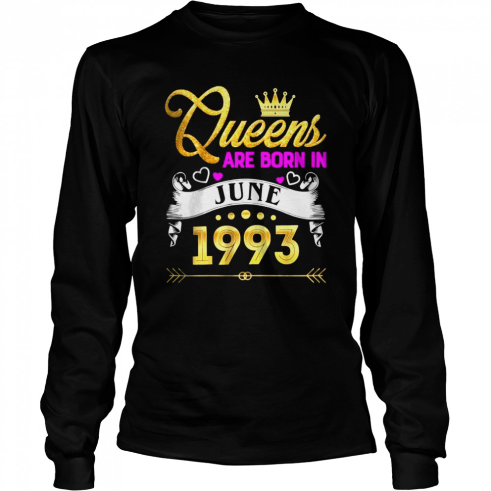 Queen Are born In June 1993 T- Long Sleeved T-shirt