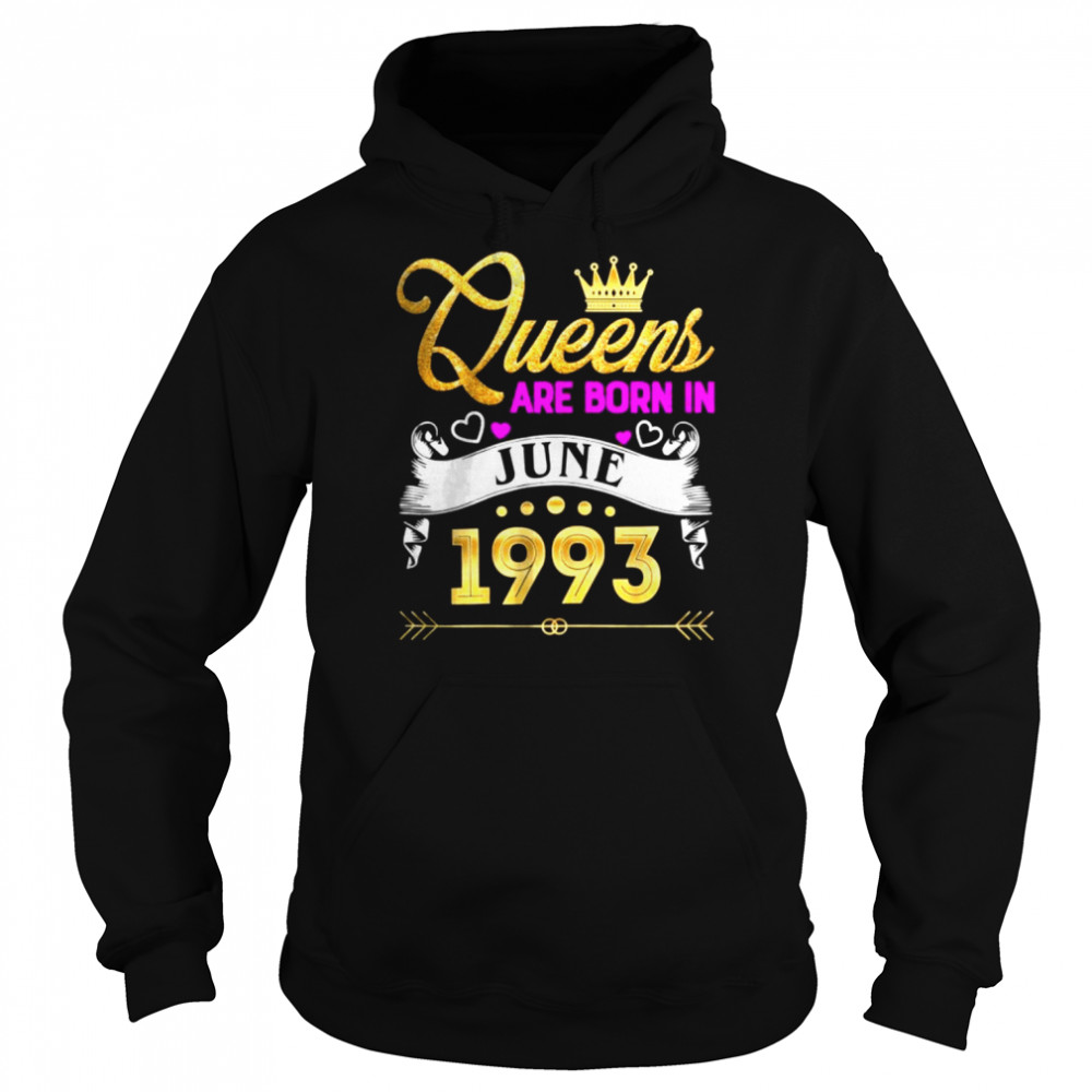 Queen Are born In June 1993 T- Unisex Hoodie