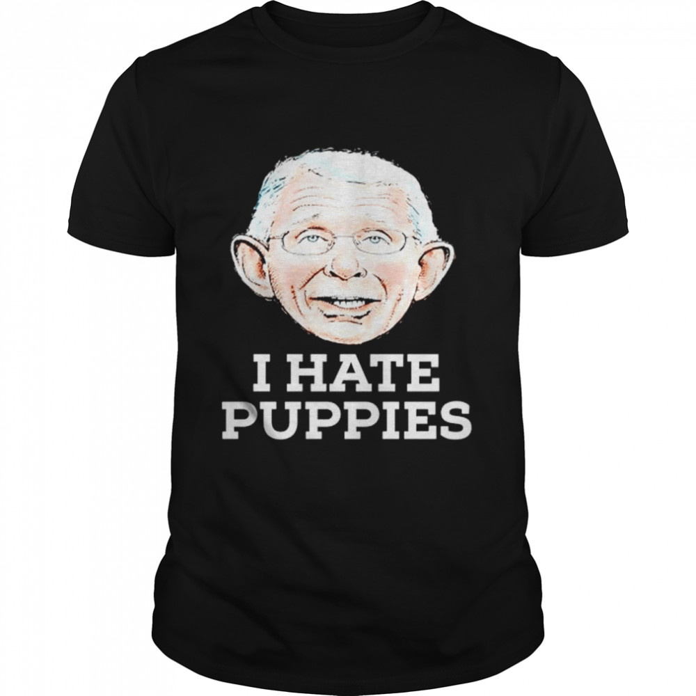 I hate puppies shirt