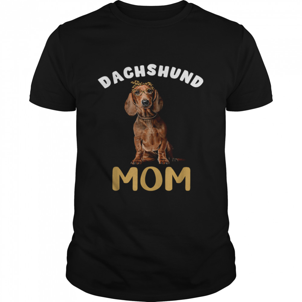 Dachshund Mom Mama Dog Lover T-Shirt